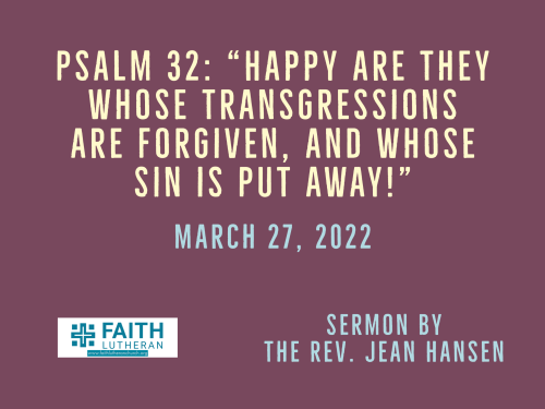 “Happy are they whose Transgressions are Forgiven, and whose Sin is Put Away!”